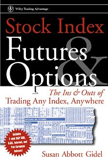 Stock Index Futures & Options; The Ins and Outs of Trading Any Index, Anywhere (Hardback) 9780471295396