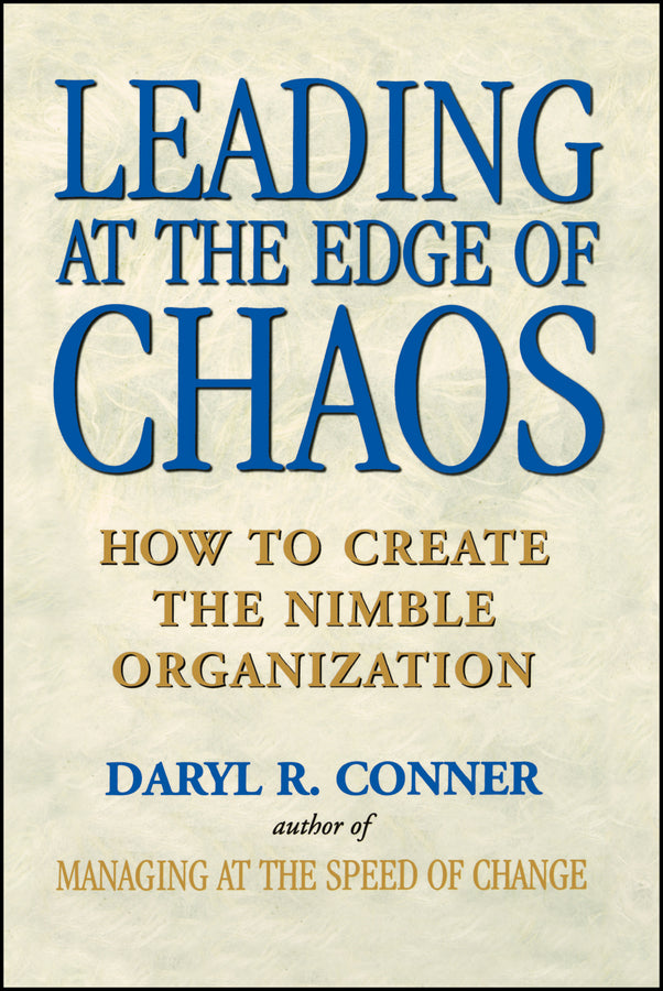 Leading at the Edge of Chaos; How to Create the Nimble Organization (Paperback / softback) 9780471295570