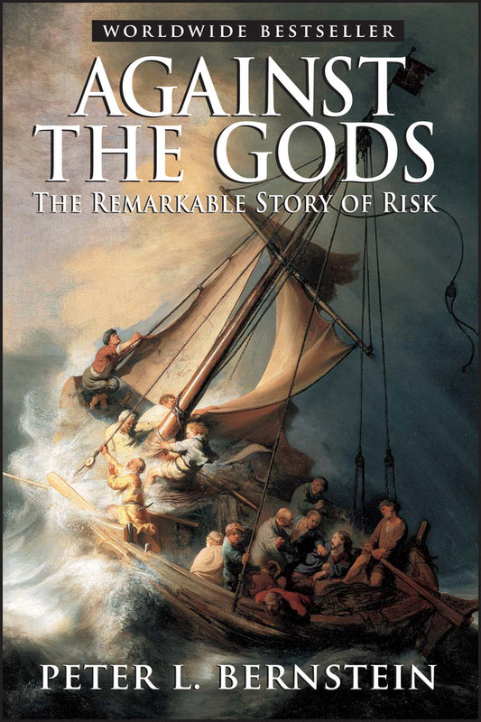 Against the Gods; The Remarkable Story of Risk (Paperback / softback) 9780471295631