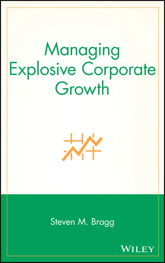 Managing Explosive Corporate Growth (Hardback) 9780471296898