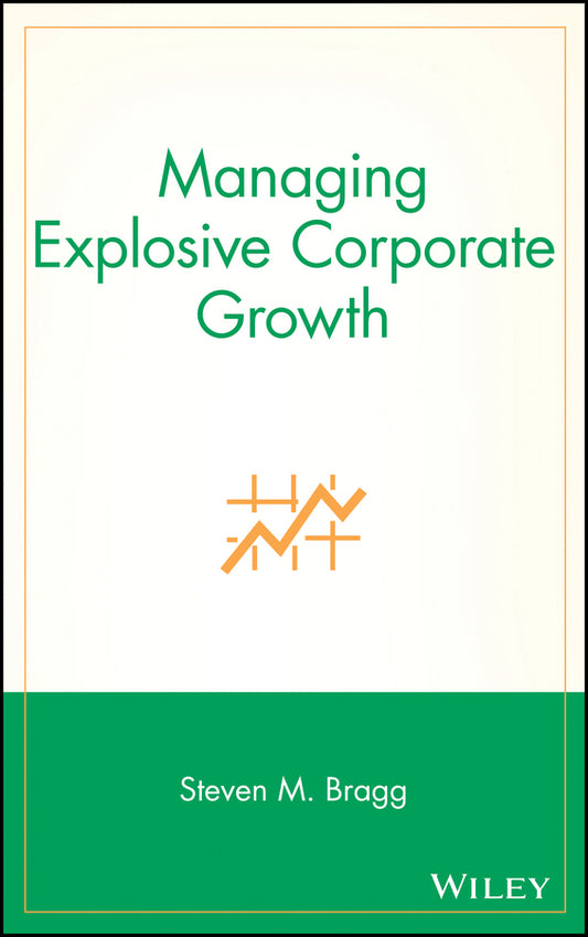 Managing Explosive Corporate Growth (Hardback) 9780471296898
