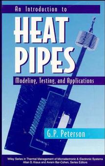 An Introduction to Heat Pipes; Modeling, Testing, and Applications (Hardback) 9780471305125