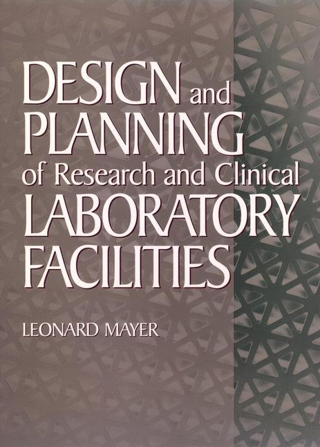 Design and Planning of Research and Clinical Laboratory Facilities (Hardback) 9780471306238