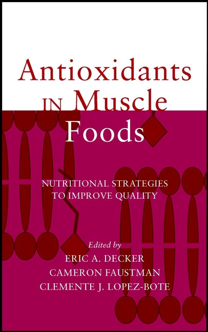 Antioxidants in Muscle Foods; Nutritional Strategies to Improve Quality (Hardback) 9780471314547