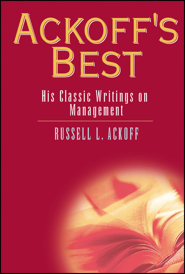 Ackoff's Best; His Classic Writings on Management (Hardback) 9780471316343