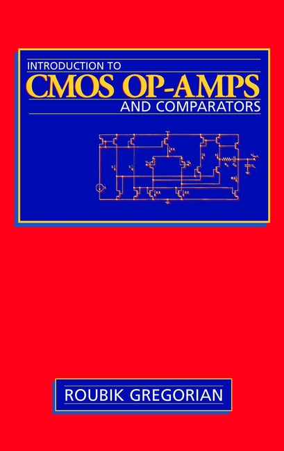 Introduction to CMOS OP-AMPs and Comparators (Hardback) 9780471317784