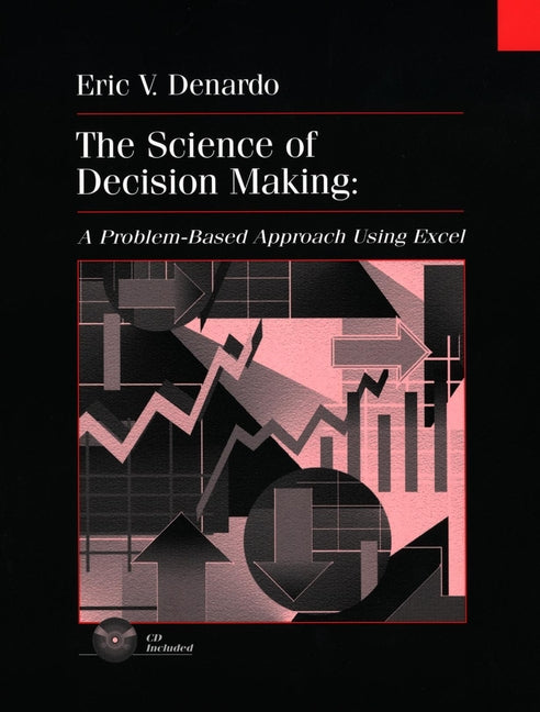 The Science of Decision Making; A Problem-Based Approach Using Excel (Paperback / softback) 9780471318279