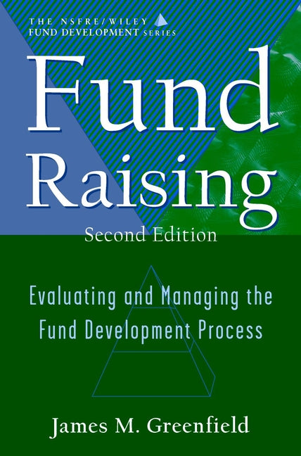 Fund Raising; Evaluating and Managing the Fund Development Process (AFP / Wiley Fund Development Series) (Hardback) 9780471320142
