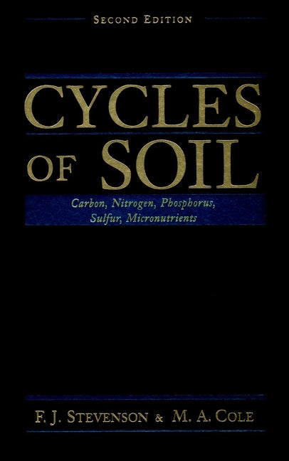 Cycles of Soils; Carbon, Nitrogen, Phosphorus, Sulfur, Micronutrients (Hardback) 9780471320715