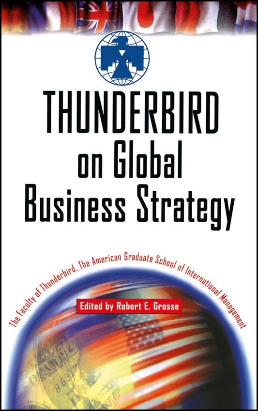 Thunderbird on Global Business Strategy (Hardback) 9780471326069