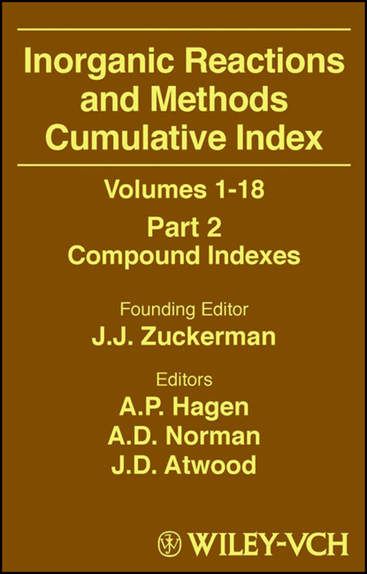 Inorganic Reactions and Methods, Cumulative Index, Part 2; Compound Indexes (Hardback) 9780471327110