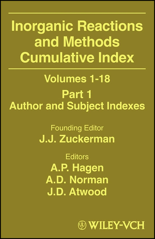 Inorganic Reactions and Methods, Cumulative Index, Part 1; Author and Subject Indexes (Hardback) 9780471327127