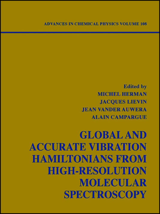 Global and Accurate Vibration Hamiltonians from High-Resolution Molecular Spectroscopy, Volume 108 (Hardback) 9780471328438