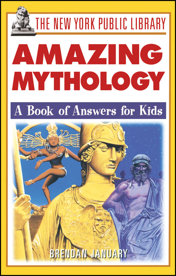 The New York Public Library Amazing Mythology; A Book of Answers for Kids (Paperback / softback) 9780471332053