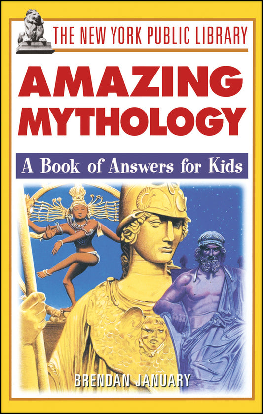 The New York Public Library Amazing Mythology; A Book of Answers for Kids (Paperback / softback) 9780471332053