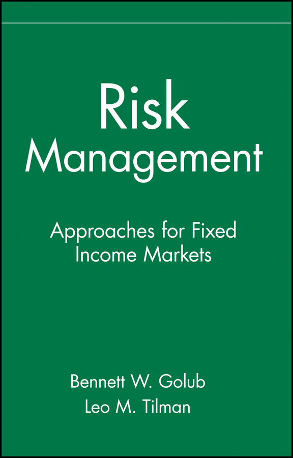 Risk Management; Approaches for Fixed Income Markets (Hardback) 9780471332114