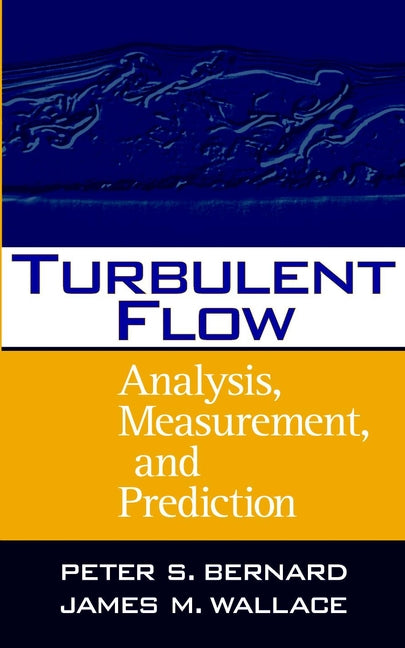 Turbulent Flow; Analysis, Measurement, and Prediction (Hardback) 9780471332190