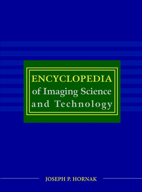 Encyclopedia of Imaging Science and Technology, 2 Volume Set (Hardback) 9780471332763