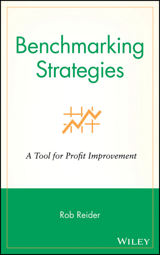 Benchmarking Strategies; A Tool for Profit Improvement (Hardback) 9780471344643
