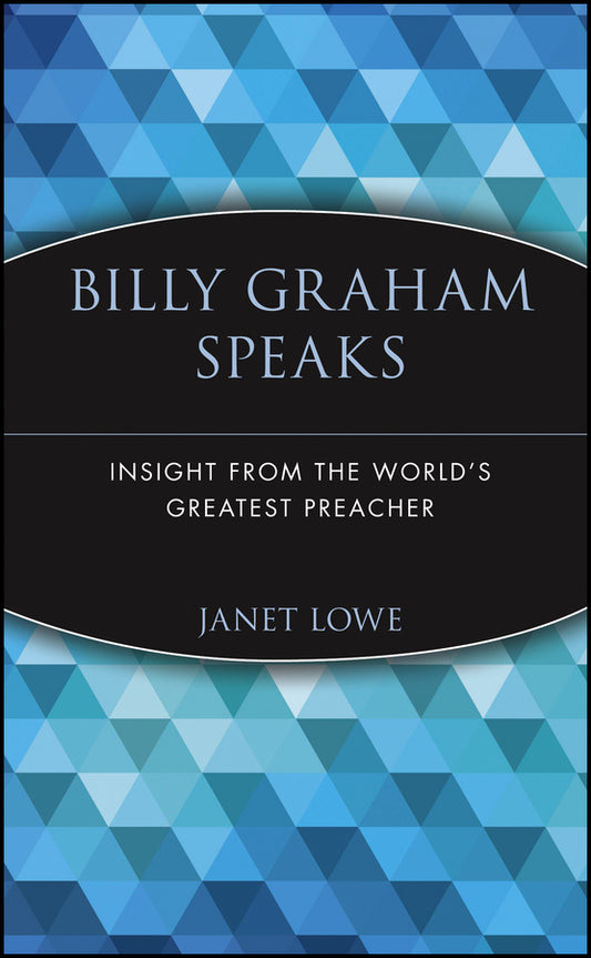 Billy Graham Speaks; Insight from the World's Greatest Preacher (Paperback / softback) 9780471345350