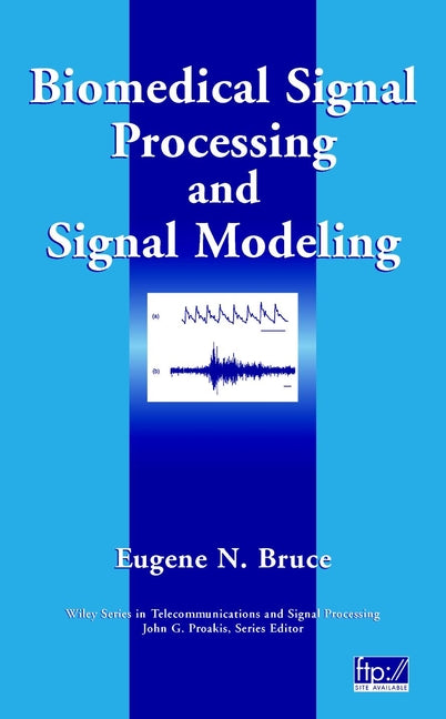 Biomedical Signal Processing and Signal Modeling (Hardback) 9780471345404