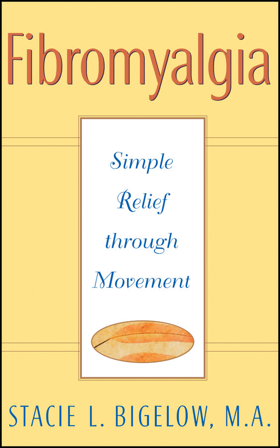 Fibromyalgia; Simple Relief through Movement (Paperback / softback) 9780471348023