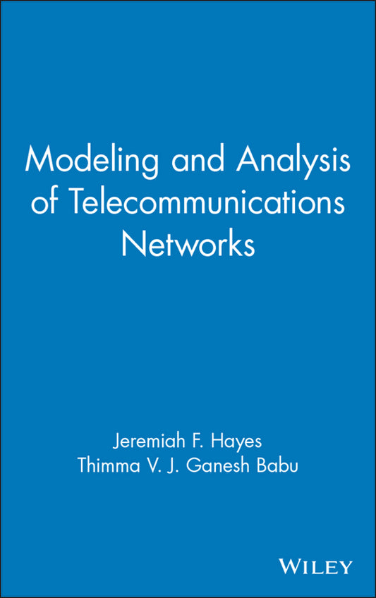 Modeling and Analysis of Telecommunications Networks (Hardback) 9780471348450