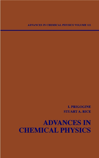 Advances in Chemical Physics, Volume 111 (Hardback) 9780471349907