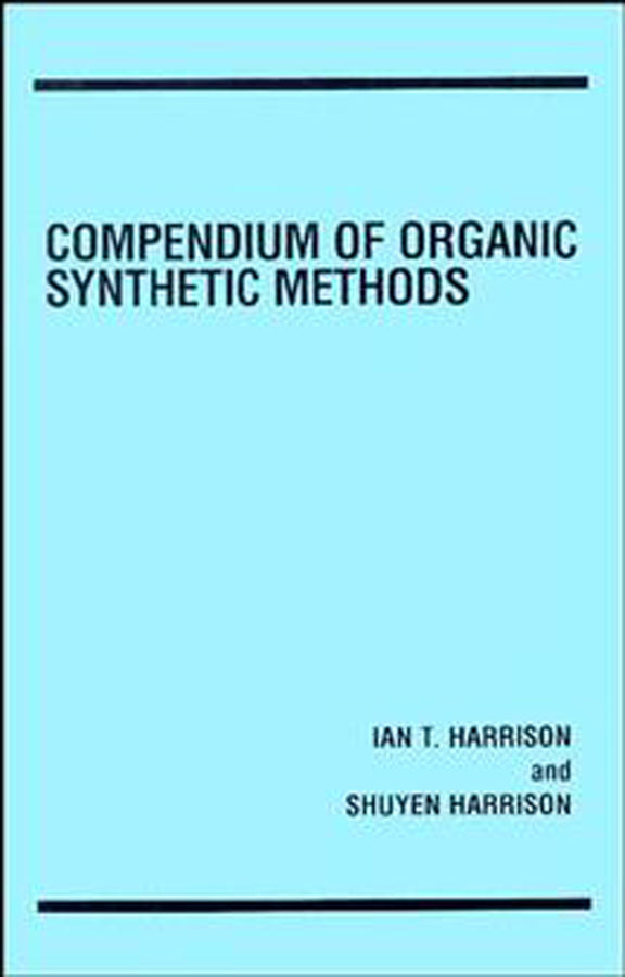 Compendium of Organic Synthetic Methods, Volume 1 (Hardback) 9780471355502