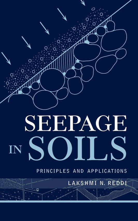 Seepage in Soils; Principles and Applications (Hardback) 9780471356165