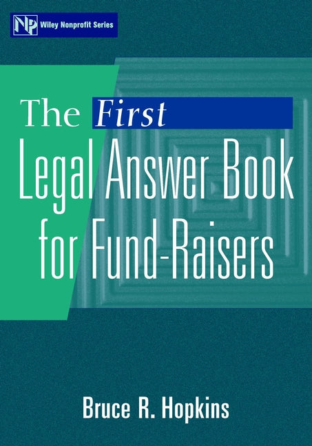 The First Legal Answer Book for Fund-Raisers (Paperback / softback) 9780471356196