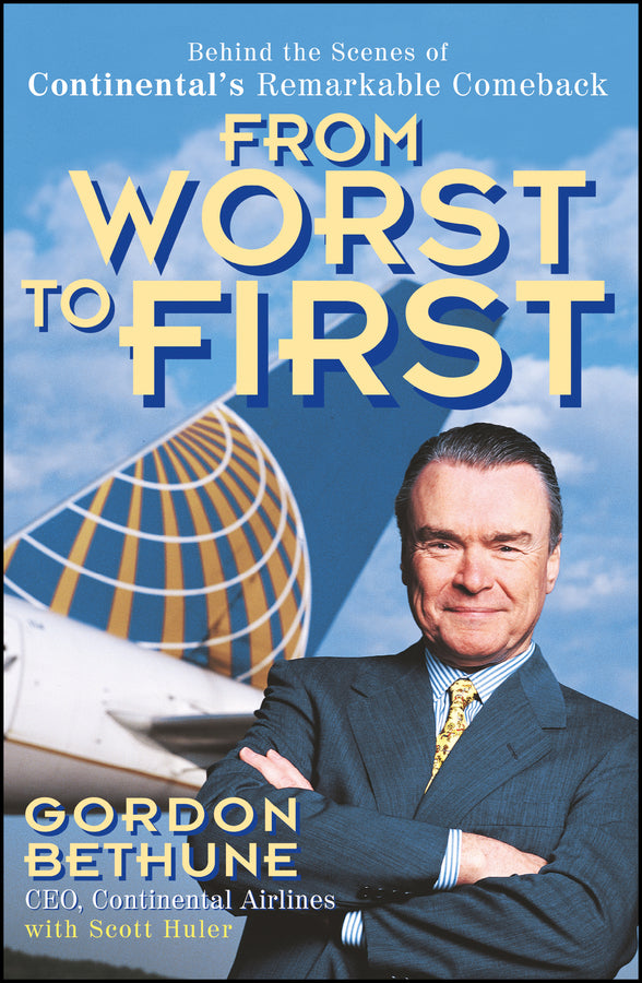From Worst to First; Behind the Scenes of Continental's Remarkable Comeback (Paperback / softback) 9780471356523