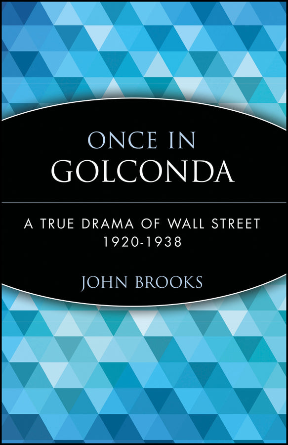 Once in Golconda; A True Drama of Wall Street 1920-1938 (Paperback / softback) 9780471357520