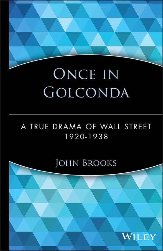 Once in Golconda; A True Drama of Wall Street 1920-1938 (Hardback) 9780471357537