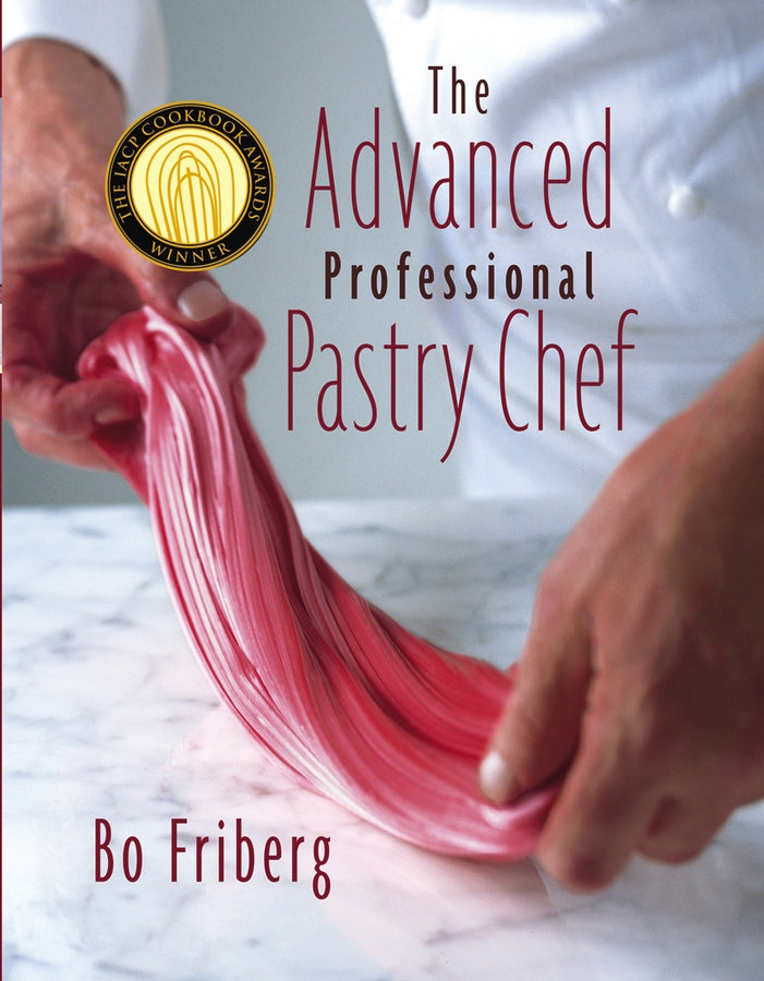 The Advanced Professional Pastry Chef (Hardback) 9780471359265