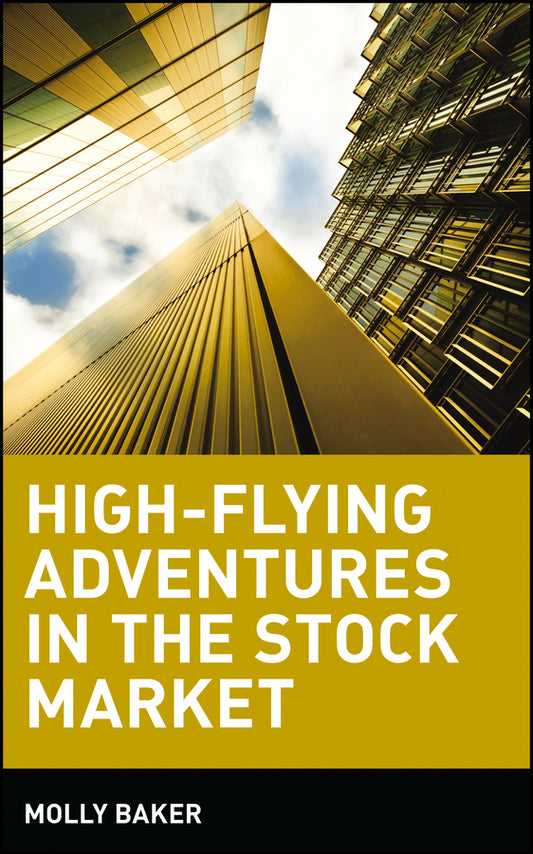 High-Flying Adventures in the Stock Market (Hardback) 9780471359364