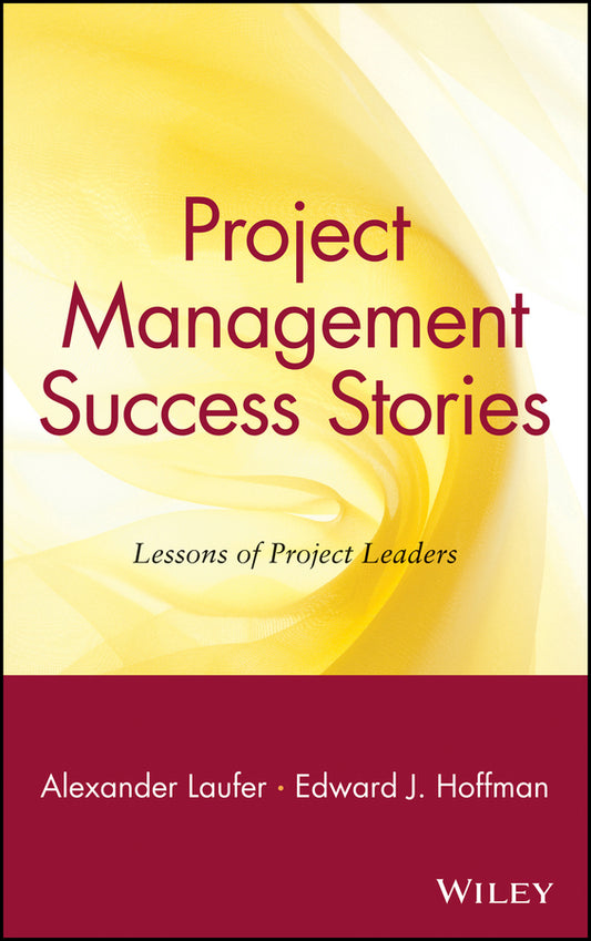 Project Management Success Stories; Lessons of Project Leaders (Hardback) 9780471360070