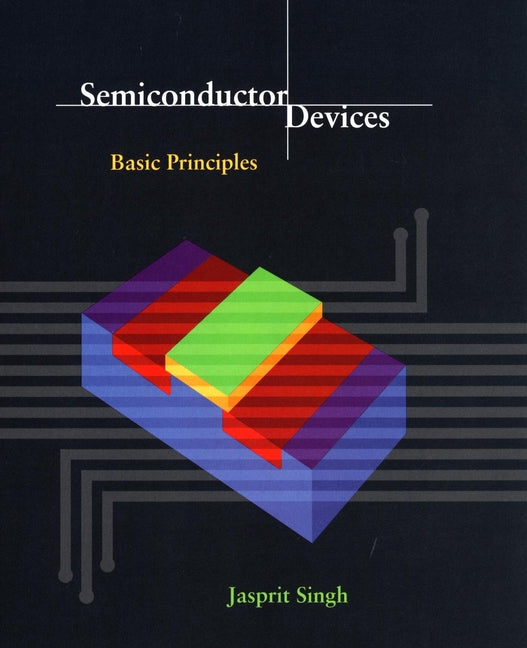 Semiconductor Devices; Basic Principles (Paperback / softback) 9780471362456