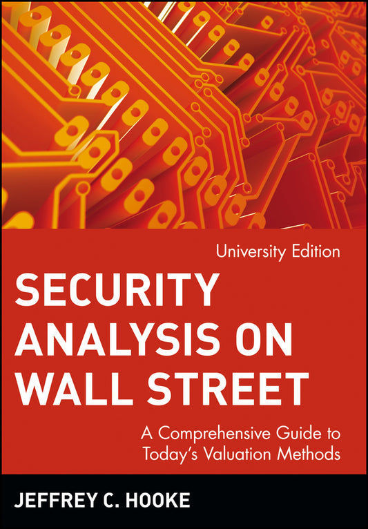 Security Analysis on Wall Street; A Comprehensive Guide to Today's Valuation Methods (Paperback / softback) 9780471362470