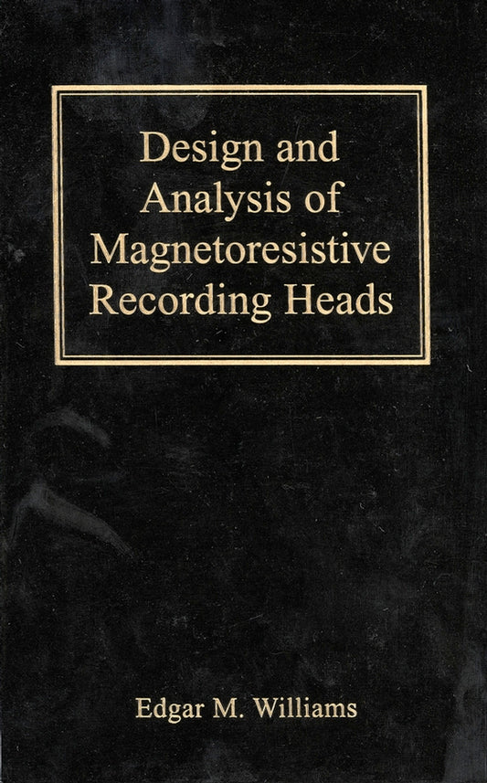 Design and Analysis of Magnetoresistive Recording Heads (Hardback) 9780471363583