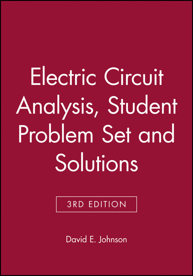 Electric Circuit Analysis, 3e Student Problem Set and Solutions (Paperback / softback) 9780471367246