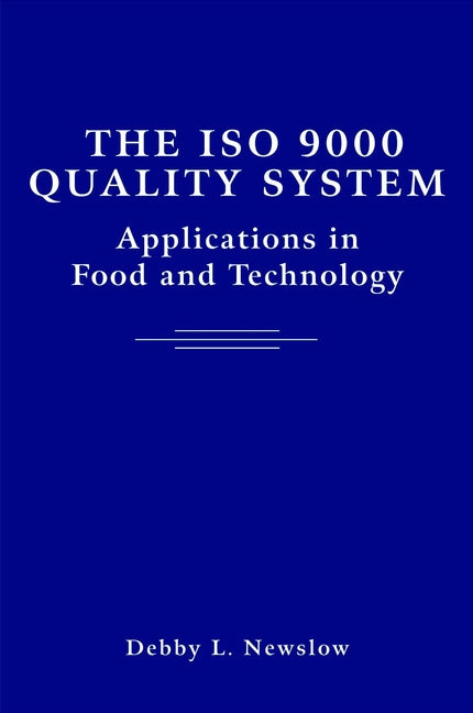 The ISO 9000 Quality System; Applications in Food and Technology (Hardback) 9780471369134