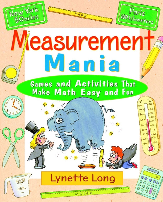 Measurement Mania; Games and Activities That Make Math Easy and Fun (Paperback / softback) 9780471369806