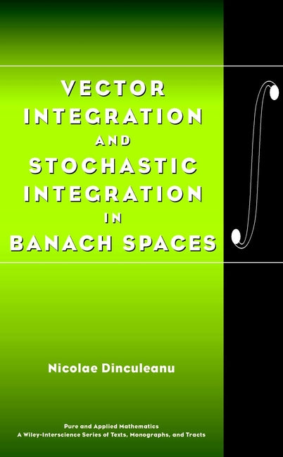 Vector Integration and Stochastic Integration in Banach Spaces (Hardback) 9780471377382