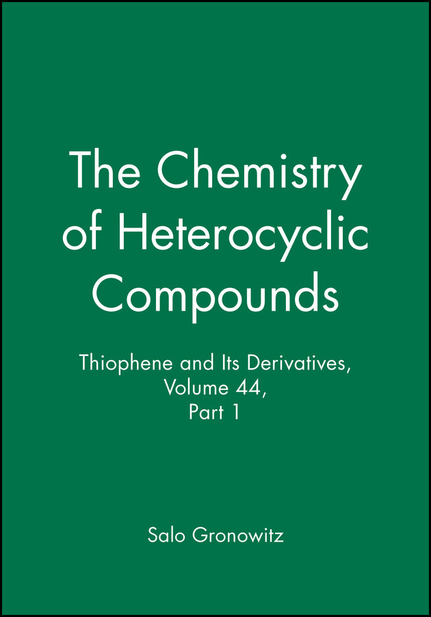 Thiophene and Its Derivatives, Volume 44, Part 1 (Hardback) 9780471381204