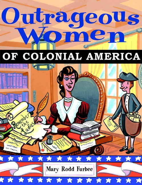 Outrageous Women of Colonial America (Paperback / softback) 9780471382997