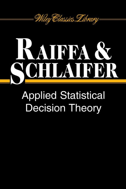 Applied Statistical Decision Theory (Paperback / softback) 9780471383499