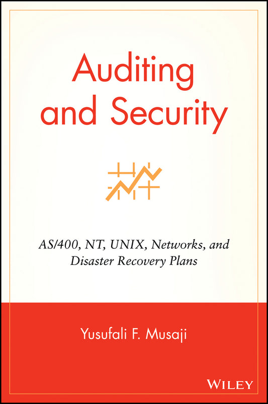 Auditing and Security; AS/400, NT, UNIX, Networks, and Disaster Recovery Plans (Hardback) 9780471383710