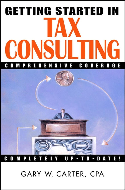 Getting Started in Tax Consulting (Paperback / softback) 9780471384540
