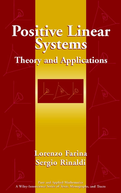 Positive Linear Systems; Theory and Applications (Hardback) 9780471384564